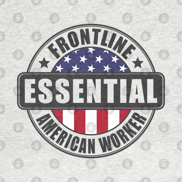 Frontline Essential American Worker by NotoriousMedia